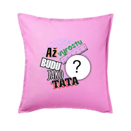 Až vyrostu budu jako táta .- vlastní motiv