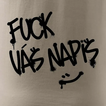 Fu*k Váš nápis