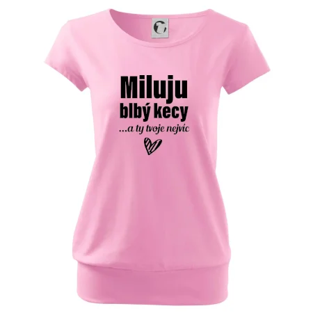 Miluju blbý kecy