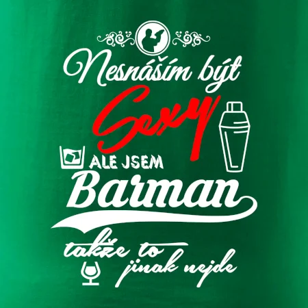 Nesnáším být sexy - barman