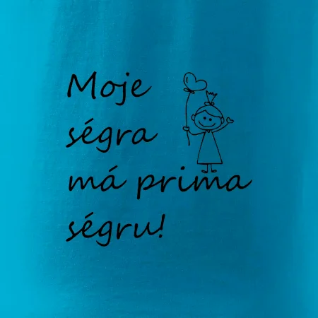 Moje ségra má prima ségru!