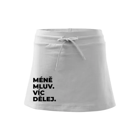 MÉNĚ MLUV. VÍC DĚLEJ.