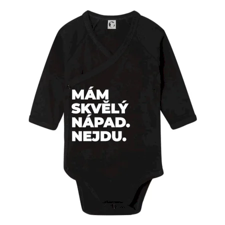 MÁM SKVĚLÝ NÁPAD. NEJDU.