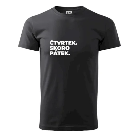 ČTVRTEK. SKORO PÁTEK.