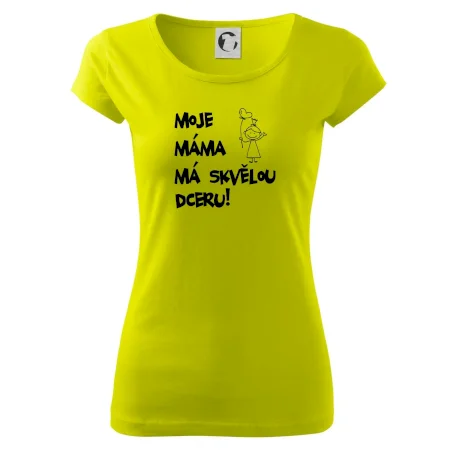 Moje máma má skvělou dceru
