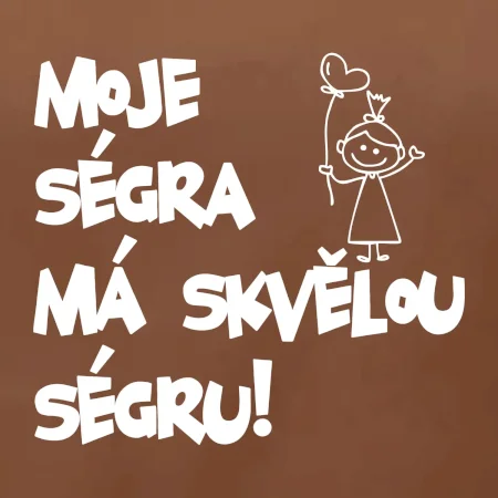 Moje ségra má skvělou ségru