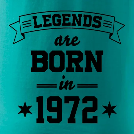 Legends are born in 1972
