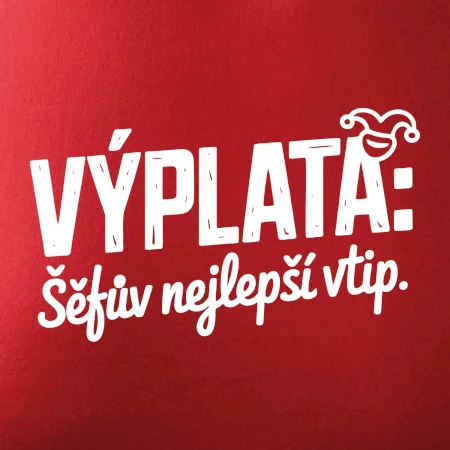 VÝPLATA Šéfův nejlepší vtip