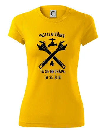 Instalatéřina, ta se nechápe, ta se žije