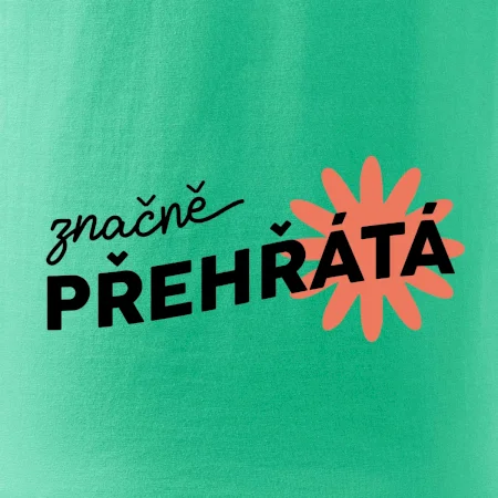 Značně přehřátá