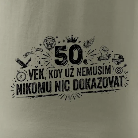 50. věk kdy už nemusím nikomu nic dokazovat