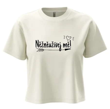 Něžněužívej mě!