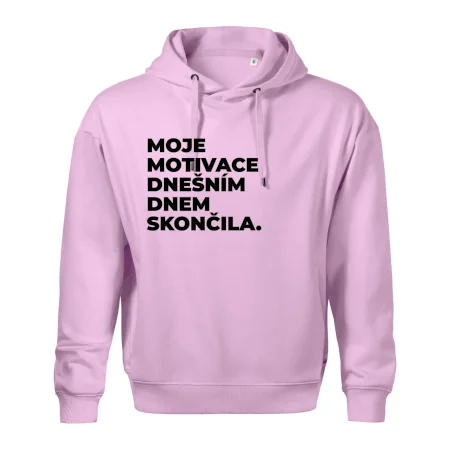 MOJE MOTIVACE DNEŠNÍM DNEM SKONČILA.