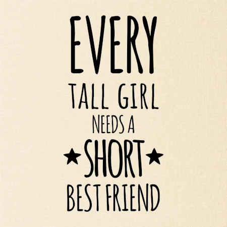 Every tall girl needs a short best friend