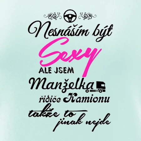 Nesnáším být sexy - manželka řidiče kamionu
