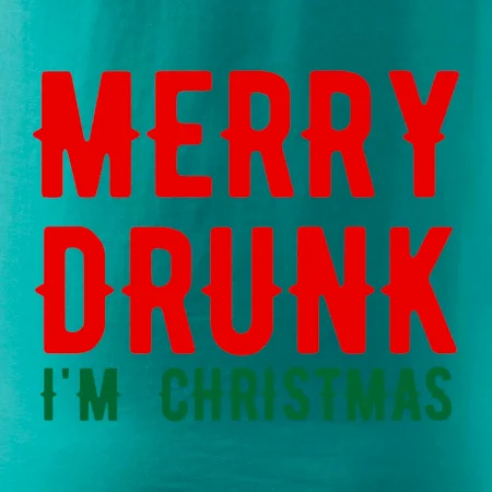 Merry Drunk I'm Christmas