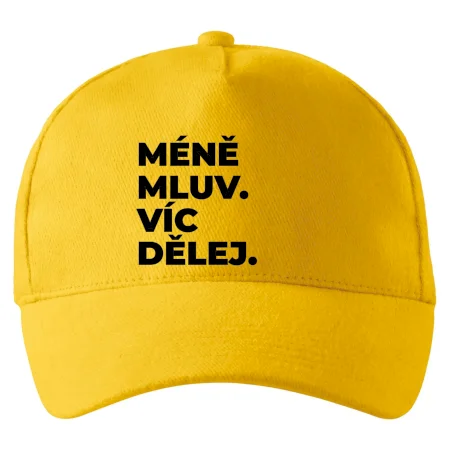 MÉNĚ MLUV. VÍC DĚLEJ.
