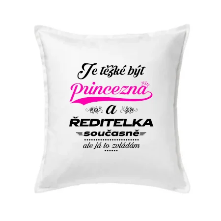Je těžké být princezna - ředitelka