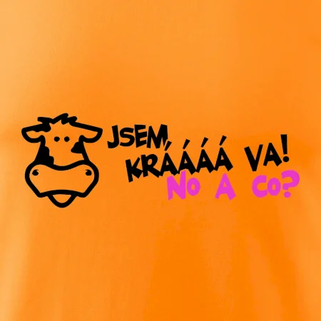 Jsem krávááá va! No a co!