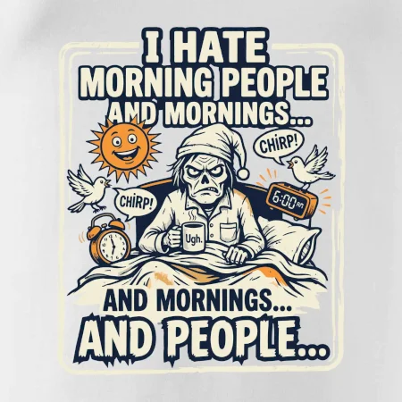 i hate morning people and mornings.... and people... - barevný obrázek