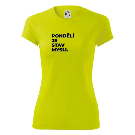 PONDĚLÍ JE STAV MYSLI.