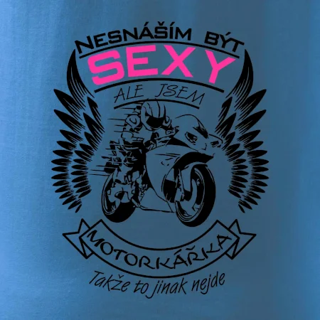 Nesnáším být sexy - motorkářka (motorka)