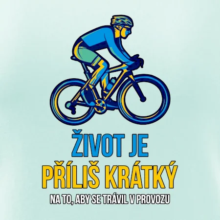 Život je příliš krátký, aby se trávil v provozu
