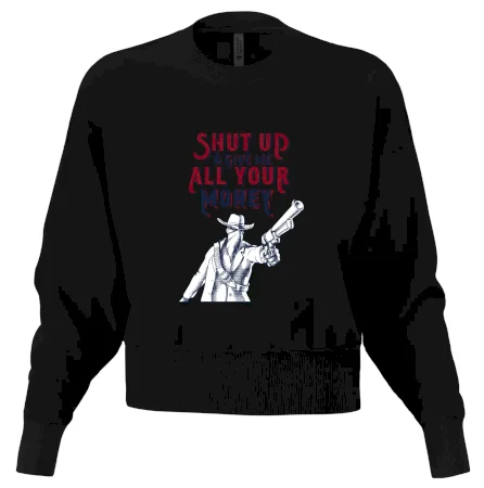Shut Up and Give Me All Your Money