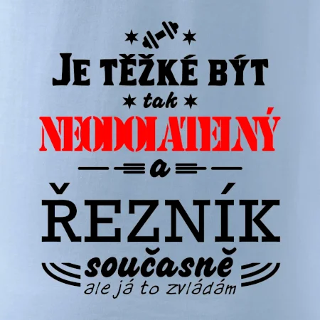 Je těžké být neodolatelný řezník