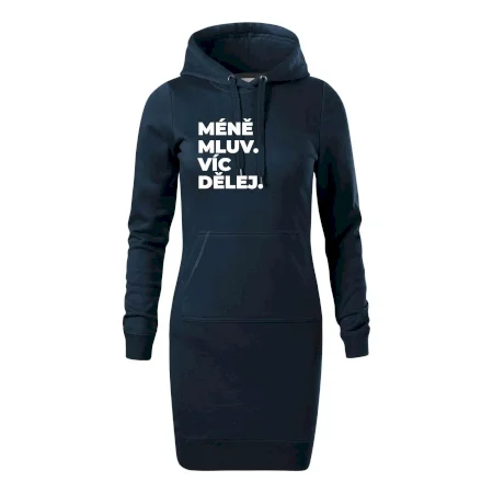 MÉNĚ MLUV. VÍC DĚLEJ.