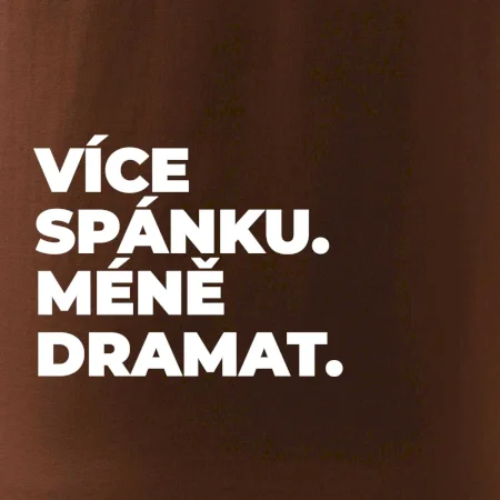 VÍCES PÁNKU. MÉNĚ DRAMAT.
