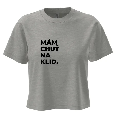 MÁM CHUŤ NA KLID.
