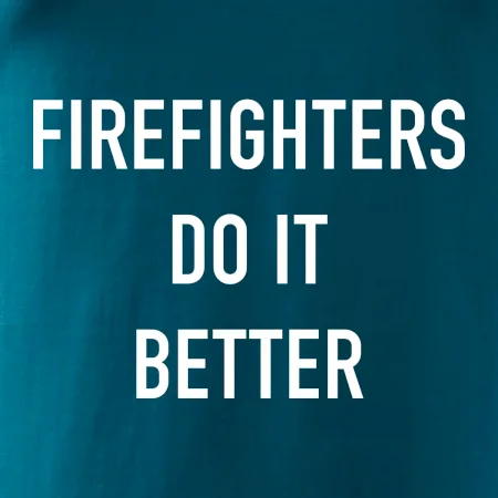 Firefighters Do It Better