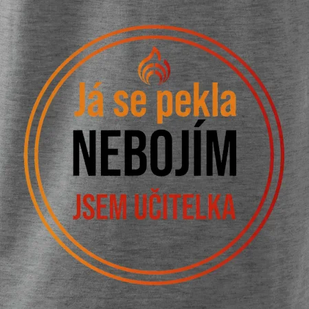Barevný nápis Já se pekla nebojím, jsem učitelka
