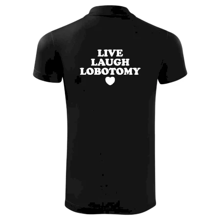 Live laugh lobotomy