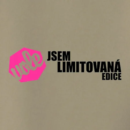 Jsem limitovaná edice vole
