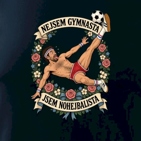 Nejsem gymnasta jsem nohejbalista