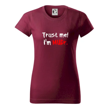 Trust me I´m  MUDr. / Věř mi jsem MUDR.