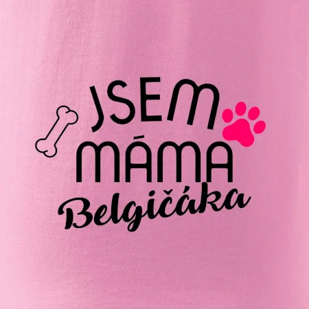 Jsem máma Belgičáka