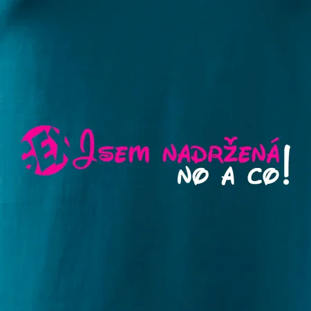 Jsem nadržená! No a co!