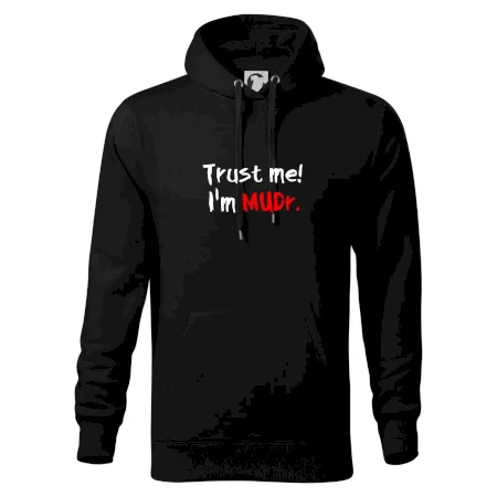 Trust me I´m  MUDr. / Věř mi jsem MUDR.