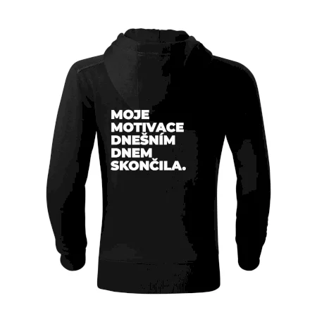 MOJE MOTIVACE DNEŠNÍM DNEM SKONČILA.