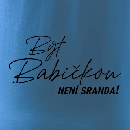 Být babičbkou není sranda