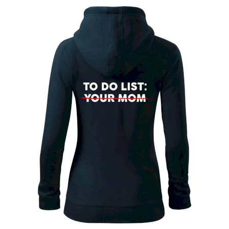 To do list: Your mom