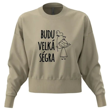 Budu velká ségra