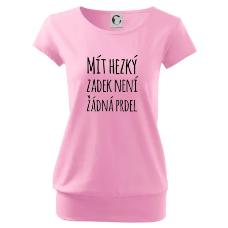 Mít hezký zadek není žádná prdel