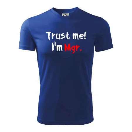 Trust me I´m  Mgr. / Věř mi jsem Magistr.