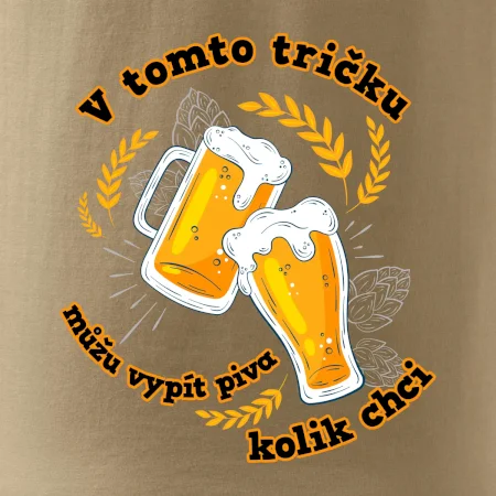 V tomto tričku můžu vypít piva kolik chci