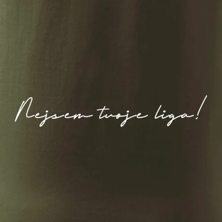 Nejsem tvoje liga