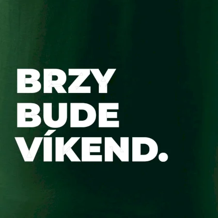 BRZY BUDE VÍKEND.